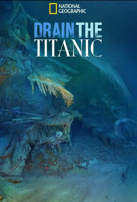 《国家地理：唤醒泰坦尼克号》：深海的秘密，一部震撼人心的海洋探索史诗